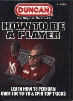 Duncan Yo-Yo: How To Be A Player DVD